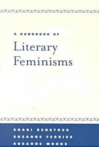 A Handbook of Literary Feminisms (Paperback)