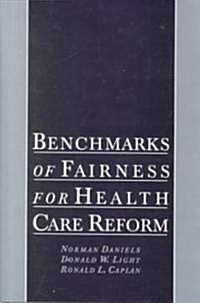 Benchmarks of Fairness for Health Care Reform (Hardcover)
