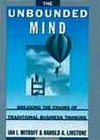 The Unbounded Mind: Breaking the Chains of Traditional Business Thinking (Paperback)