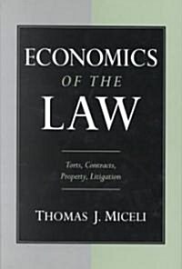 Economics of the Law: Torts, Contracts, Property and Litigation (Hardcover)
