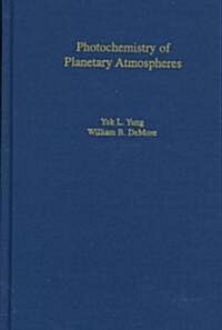 Photochemistry of Planetary Atmospheres (Hardcover)