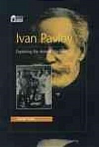 Ivan Pavlov: Exploring the Animal Machine (Hardcover)