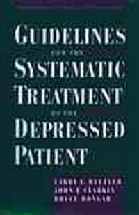 [중고] Guidelines for the Systematic Treatment of the Depressed Patient (Hardcover)