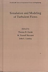 Simulation and Modeling of Turbulent Flows (Hardcover)