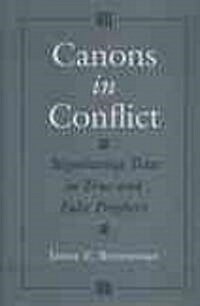 Canons in Conflict: Negotiating Texts in True and False Prophecy (Hardcover)