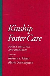 Kinship Foster Care: Policy, Practice, and Research (Paperback, Revised)