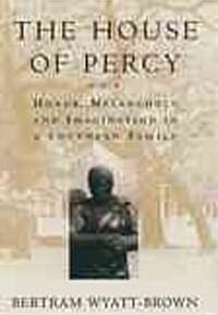 The House of Percy: Honor, Melancholy, and Imagination in a Southern Family (Paperback)