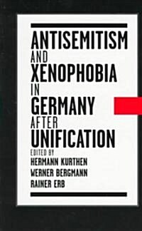 Antisemitism and Xenophobia in Germany After Unification (Paperback)