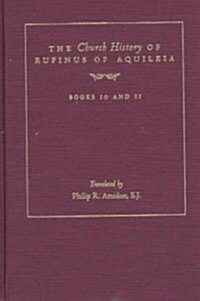 The Church History of Rufinus of Aquileia (Hardcover)