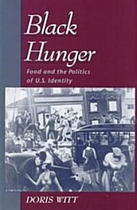 Black Hunger: Food and the Politics of U.S. Identity (Hardcover)