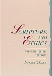 Scripture and Ethics: Twentieth-Century Portraits (Paperback)