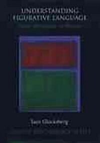 Understanding Figurative Language: From Metaphor to Idioms (Hardcover)