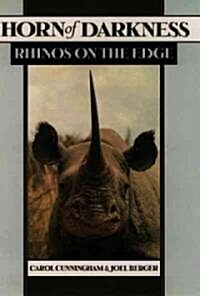 Horn of Darkness: Rhinos on the Edge (Hardcover)