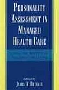 Personality Assessment in Managed Health Care: Using the MMPI-2 in Treatment Planning (Hardcover)