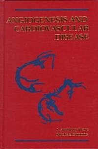 Angiogenesis and Cardiovascular Disease (Hardcover)