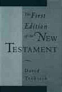 The First Edition of the New Testament (Hardcover)