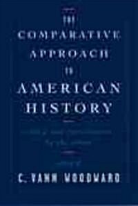 The Comparative Approach to American History (Paperback, Reprint)