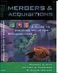 Mergers & Acquisitions: A Guide to Creating Value for Stakeholders (Hardcover)