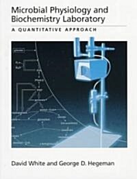 Microbial Physiology and Biochemistry Laboratory: A Quantitative Approach (Paperback)