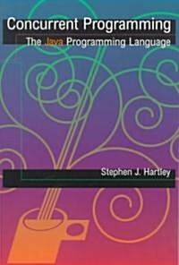 Concurrent Programming: The Java Programming Language (Paperback)