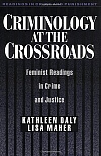 Criminology at the Crossroads: Feminist Readings in Crime and Justice (Paperback)