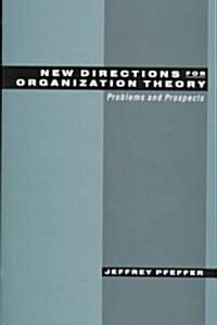 New Directions for Organization Theory: Problems and Prospects (Hardcover)