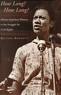 How Long? How Long?: African American Women in the Struggle for Civil Rights (Paperback, Revised)