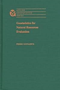 Geostatistics for Natural Resources Evaluation (Hardcover)