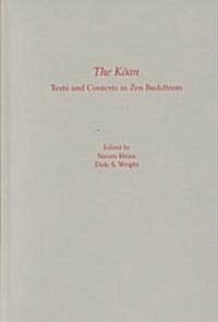 The Koan: Texts and Contexts in Zen Buddhism (Hardcover)