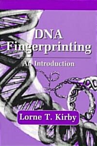 DNA Fingerprinting: An Introduction (Paperback)