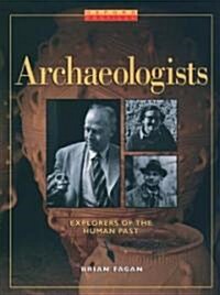 Archaeologists: Explorers of the Human Past (Hardcover)