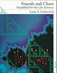 Fractals and Chaos Simplified for the Life Sciences (Paperback)