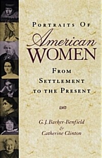 Portraits of American Women: From Settlement to the Present (Paperback, 2)