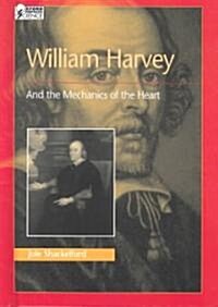 William Harvey and the Mechanics of the Heart (Hardcover)