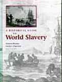 A Historical Guide to World Slavery (Hardcover)