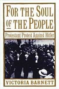 For the Soul of the People: Protestant Protest Against Hitler (Paperback)