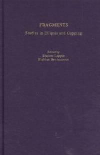 Fragments : studies in ellipsis and gapping