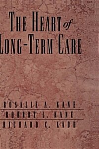 The Heart of Long-Term Care (Hardcover)