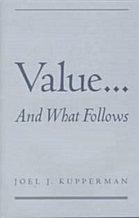 Value... and What Follows (Hardcover)