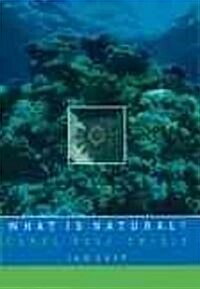 What Is Natural?: Coral Reef Crisis (Hardcover)