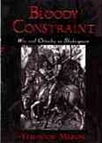 Bloody Constrant: War and Chivalry in Shakespeare (Hardcover)