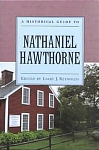 A Historical Guide to Nathaniel Hawthorne (Paperback)