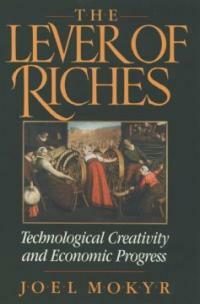 The Lever of Riches: Technological Creativity and Economic Progress (Paperback, Revised)