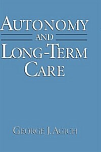 Autonomy and Long-Term Care (Hardcover)