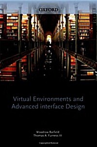 Virtual Environments and Advanced Interface Design (Hardcover)