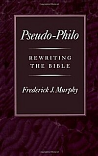 Pseudo-Philo: Rewriting the Bible (Hardcover)