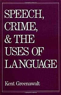 Speech, Crime, and the Uses of Lanuage (Paperback)