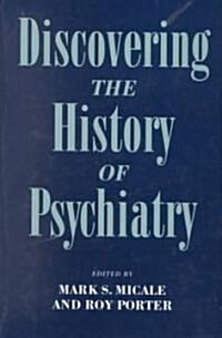 Discovering the History of Psychiatry (Hardcover)