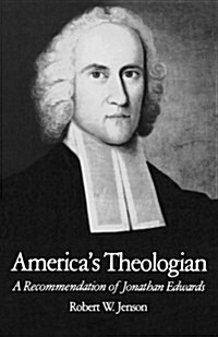 Americas Theologian: A Recommendation of Jonathan Edwards (Paperback)