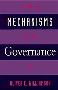 The Mechanisms of Governance (Hardcover)